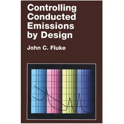 Controlling Conducted Emissions by Design, Fachbücher von J Fluke