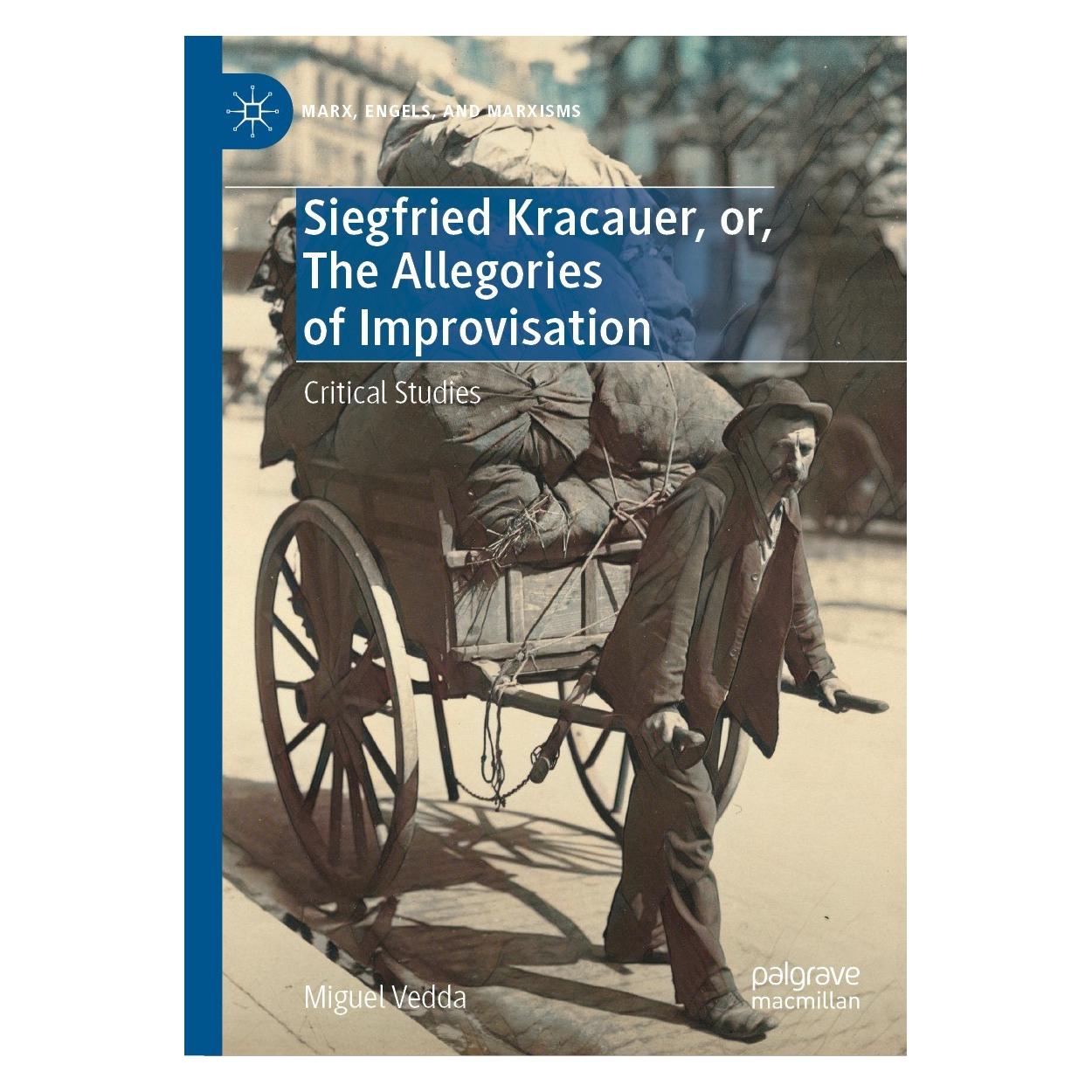 Springer Siegfried Kracauer, or, The Allegories of Improvisation (Englisch, Hardcover, Miguel Vedda) (9783030679644)