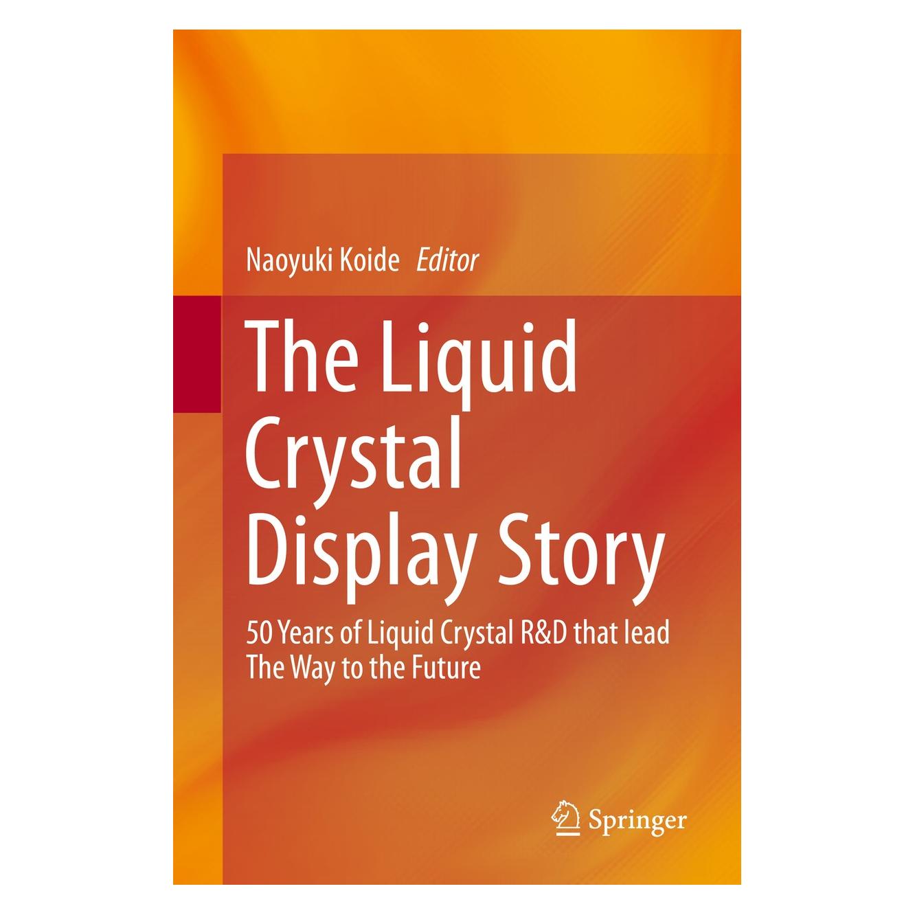 Springer The Liquid Crystal Display Story (Englisch, Hardcover, Naoyuki Koide) (9784431548584)