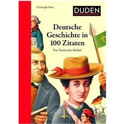 Deutsche Geschichte in 100 Zitaten, Sachbücher von Christoph Marx