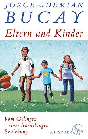 Jorge Bucay - Eltern und Kinder: Vom Gelingen einer lebenslangen Beziehung - Preis vom 11.10.2026 03:10:56 h