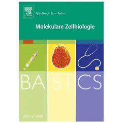 BASICS Molekulare Zellbiologie, Fachbücher von Sasan Partovi, Björn Jacobi