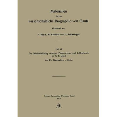 Die Wechselwirkung zwischen Zahlenrechnen und Zahlentheorie bei C. F. Gauß, Taschenbuch von Ph. Maennchen, Vieweg & Teubner, 978-3-663-15491-4