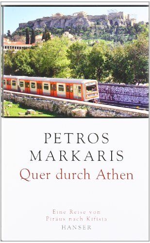 Petros Markaris - Quer durch Athen: Eine Reise von Piräus nach Kifisia - Preis vom 30.09.2026 22:30:23 h