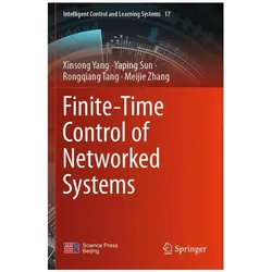 Finite-Time Control of Networked Systems, Fachbücher von Meijie Zhang, Xinsong Yang, Yaping Sun, Rongqiang Tang