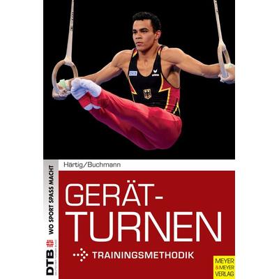 Gerätturnen - Trainingsmethodik, Taschenbuch von Roswita Härtig,Günter Buchmann, Meyer & Meyer, 978-3-89899-616-7