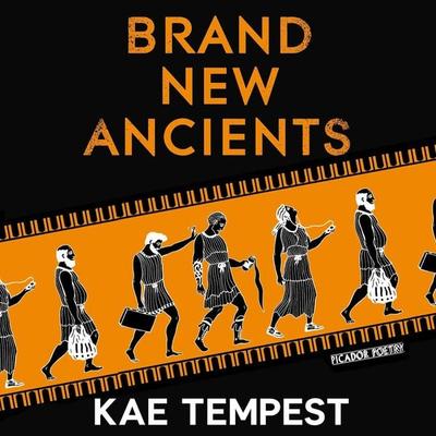 Brand New Ancients - Kae Tempest, Audio, 9781447263876