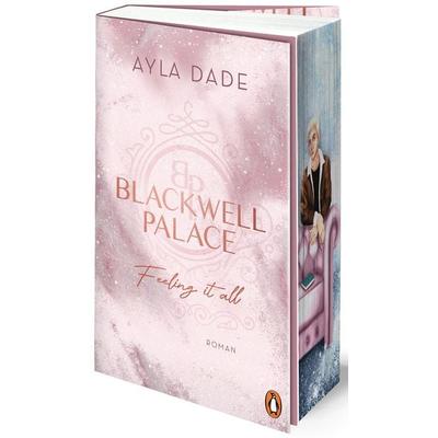 Blackwell Palace. Feeling it all, Taschenbuch von Ayla Dade, Penguin