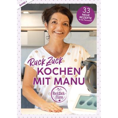 RuckZuck Kochen mit Manu | Band 1, Geheftet von Manuela Titz, Wundermix GmbH, 978-3-948607-03-6