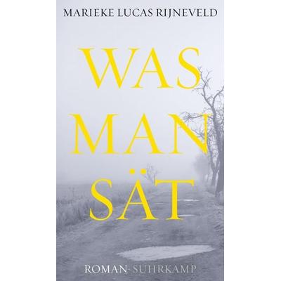 Was man sät, Gebundene Ausgabe von Marieke Lucas Rijneveld, Suhrkamp