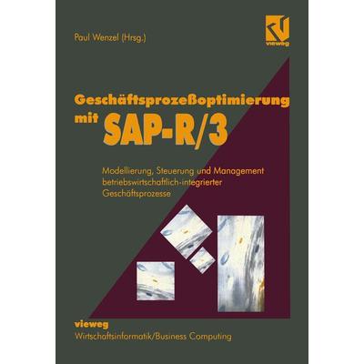 Geschäftsprozeßoptimierung mit SAP-R/3, Taschenbuch von Paul Wenzel, Vieweg & Teubner, 978-3-528-05508-0