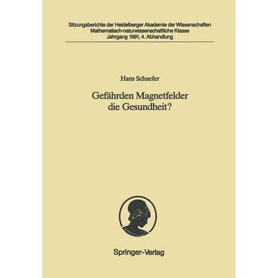 Gefährden Magnetfelder die Gesundheit?, Taschenbuch von Hans Schaefer, Springer Berlin, 978-3-540-54284-1