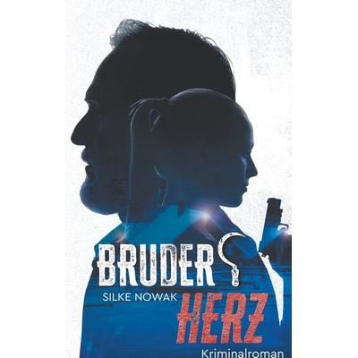Bruderherz, Taschenbuch von Silke Nowak, BoD – Books on Demand, 978-3-7504-1140-1