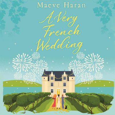 A Very French Wedding - Maeve Haran, Audio, 9781529035209