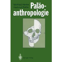 Paläoanthropologie, Fachbücher von Hartmut Rothe, Winfried Henke