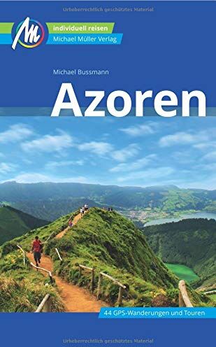 Michael Bussmann - Azoren Reiseführer Michael Müller Verlag: Individuell reisen mit vielen praktischen Tipps. - Preis vom 30.09.2026 09:01:18 h