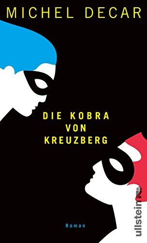 Michel Decar - Die Kobra von Kreuzberg: Roman - Preis vom 10.10.2026 11:48:34 h