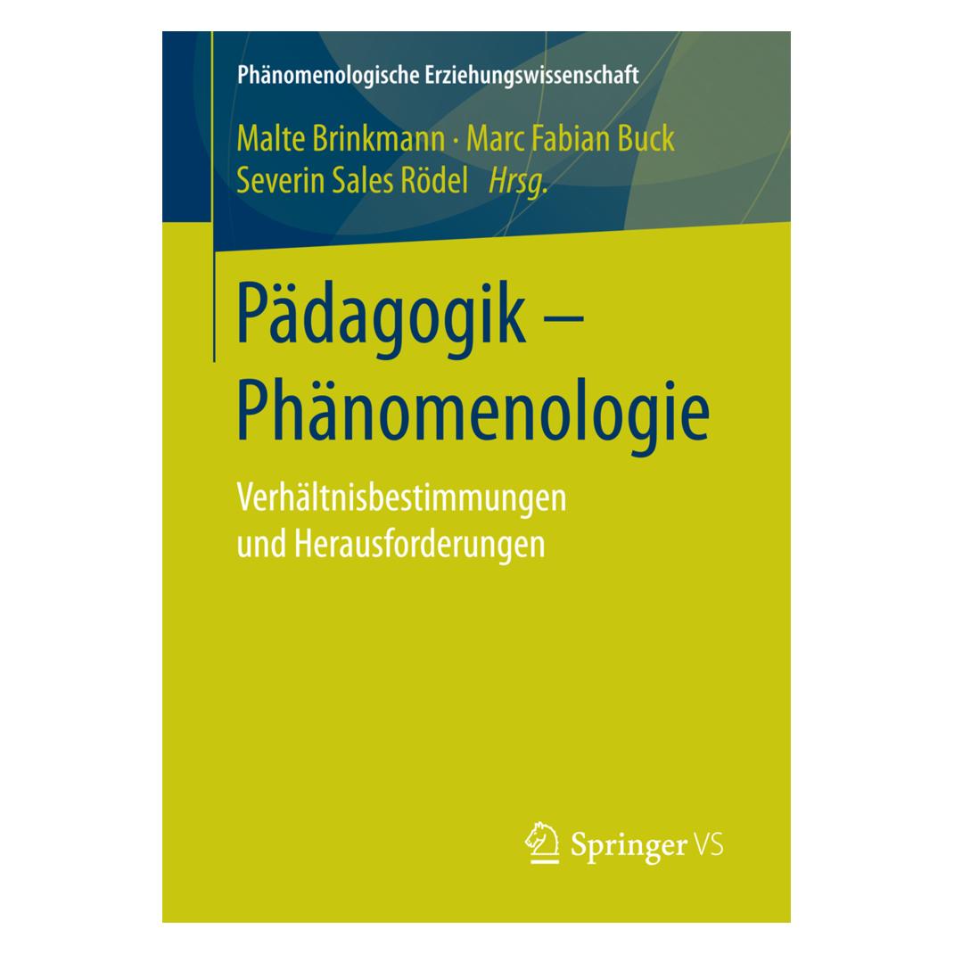 Gabler Pädagogik - Phänomenologie (Deutsch, Softcover, Malte Brinkmann, Marc Fabian Buck, Severin Sales Rödel) (7078127)