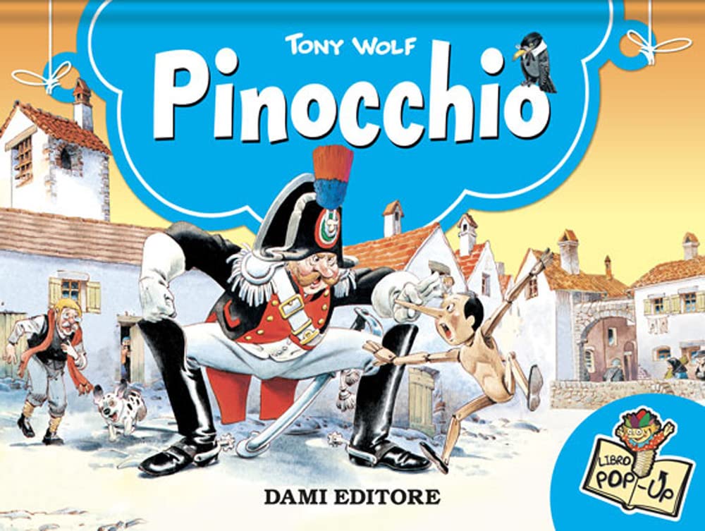 Tony Wolf - Pinocchio. Libro pop-up. Ediz. a colori - Preis vom 11.10.2026 03:10:56 h