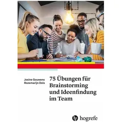 75 Übungen für Brainstorming und Ideenfindung im Team, Fachbücher von Josine Gouwens, Rozemarijn Dols