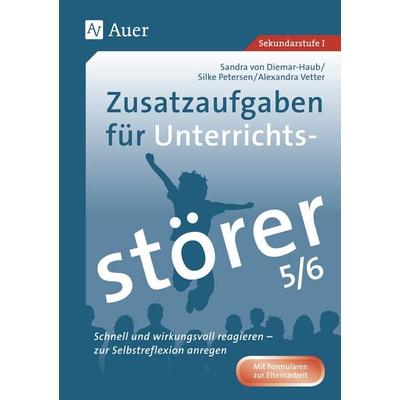 Zusatzaufgaben für Unterrichtsstörer 5-6, Geheftet von S. Diemar-Haub,S. Petersen,A. Vetter, Auer Verlag in der AAP Lehrerwelt GmbH, 978-3-403-07820-3