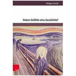 Haben Gefühle eine Geschichte?, Fachbücher von Rüdiger Schnell