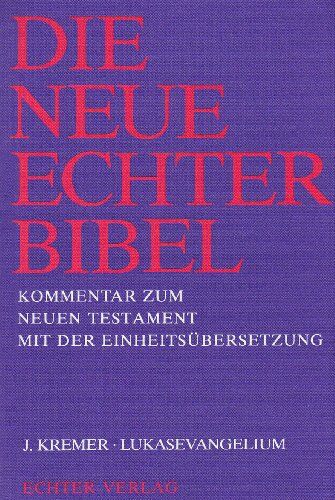 Jacob Kremer - Die Neue Echter-Bibel. Kommentar: Lukasevangelium: 3. Lieferung - Preis vom 02.10.2026 23:42:20 h