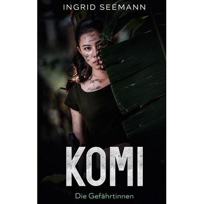 Komi, Taschenbuch von Ingrid Seemann, BoD – Books on Demand, 978-3-7562-5860-4