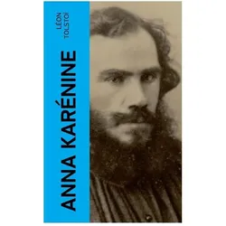 Anna Karénine, Belletristik von Leo N. Tolstoi