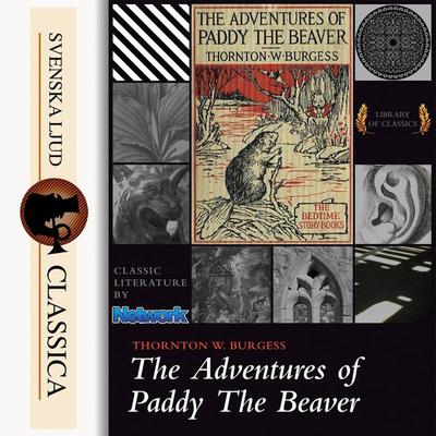 The Adventures of Paddy the Beaver (Unabridged) - Thornton W. Burgess, Audio, 9789176392522