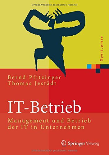 Bernd Pfitzinger - IT-Betrieb: Management und Betrieb der IT in Unternehmen (Xpert.press) - Preis vom 09.10.2026 07:28:09 h