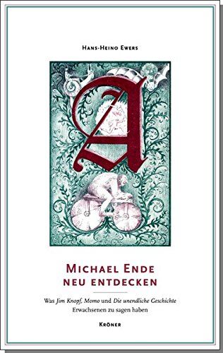 Hans-Heino Ewers - Michael Ende neu entdecken: Was Jim Knopf, Momo und die Unendliche Geschichte Erwachsenen zu sagen haben - Preis vom 19.10.2026 19:33:35 h