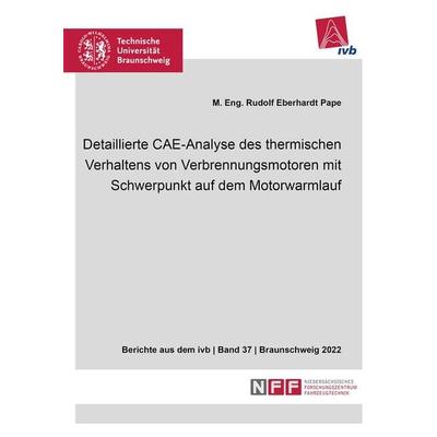 Detaillierte CAE-Analyse des thermischen Verhaltens von Verbrennungsmotoren mit Schwerpunkt auf dem Motorwarmlauf, Taschenbuch von Rudolf Eberhardt
