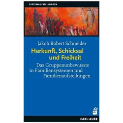 Herkunft, Schicksal und Freiheit, Fachbücher von Jakob Robert Schneider
