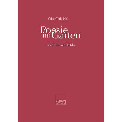 Poesie im Garten, Taschenbuch von , Edition Tandem, 978-3-903516-09-0