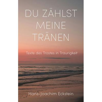 Du zählst meine Tränen, Gebundene Ausgabe von Hans-Joachim Eckstein, R.Brockhaus, 978-3-417-01080-0