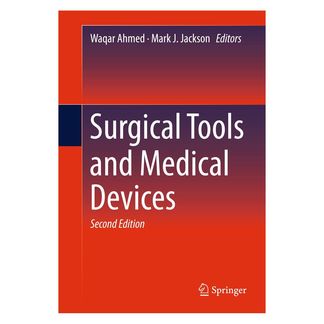 Springer Surgical Tools and Medical Devices (Englisch, Hardcover, Mark J. Jackson, Waqar Ahmed) (9783319334875)