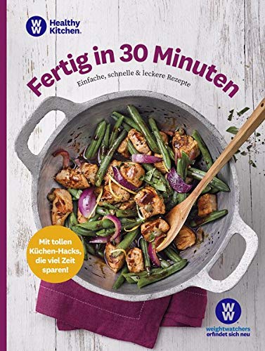 WW Deutschland - WW - Fertig in 30 Minuten: Einfache, schnelle und leckere Rezepte - unkomplizierte Gerichte für die kalte und warme Küche - Preis vom 19.10.2026 19:33:35 h
