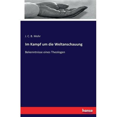Im Kampf um die Weltanschauung, Taschenbuch von , Hansebooks, 978-3-7434-1322-1