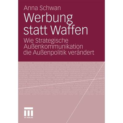 Werbung statt Waffen, Taschenbuch von Anna Schwan, VS Verlag für Sozialwissenschaften, 978-3-531-17592-8