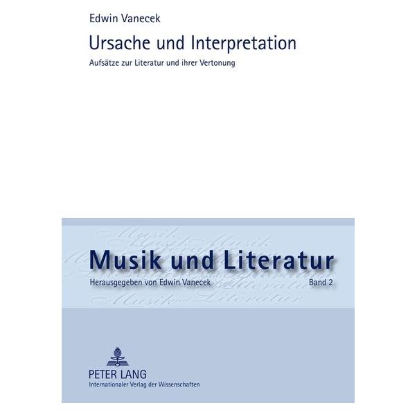 Peter Lang Vanecek:Ursache und Interpretation (Deutsch, Hardcover, Edwin Vanecek) (67834922)