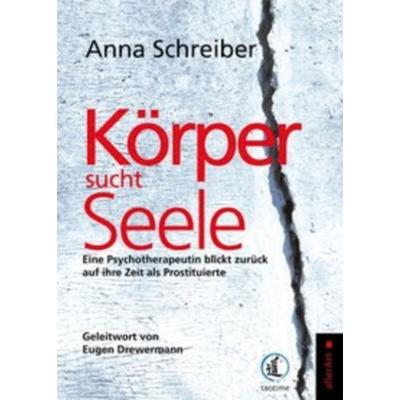 Körper sucht Seele, Taschenbuch von Anna Schreiber, Versus, 978-3-909066-14-8