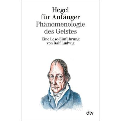 Hegel für Anfänger, Taschenbuch von Ralf Ludwig, dtv, 978-3-423-30125-1