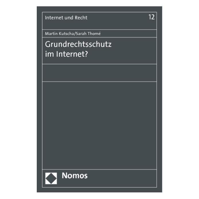Nomos Grundrechtsschutz im Internet? (Deutsch, Softcover, Martin Kutscha, Sarah Thomé) (9783832979072)