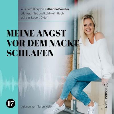 Meine Angst vor dem Nacktschlafen - Katharina Domiter, Audio, 9783991170679