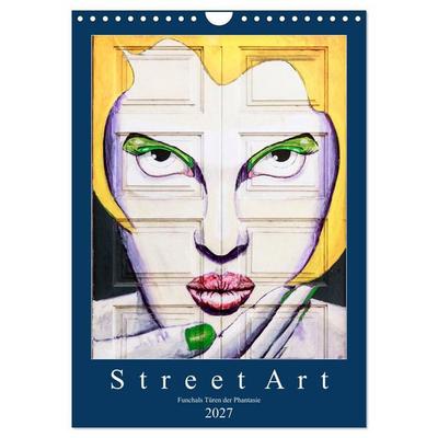 Street Art - Funchals Türen der Phantasie (Wandkalender 2027 DIN A4 hoch), CALVENDO Monatskalender