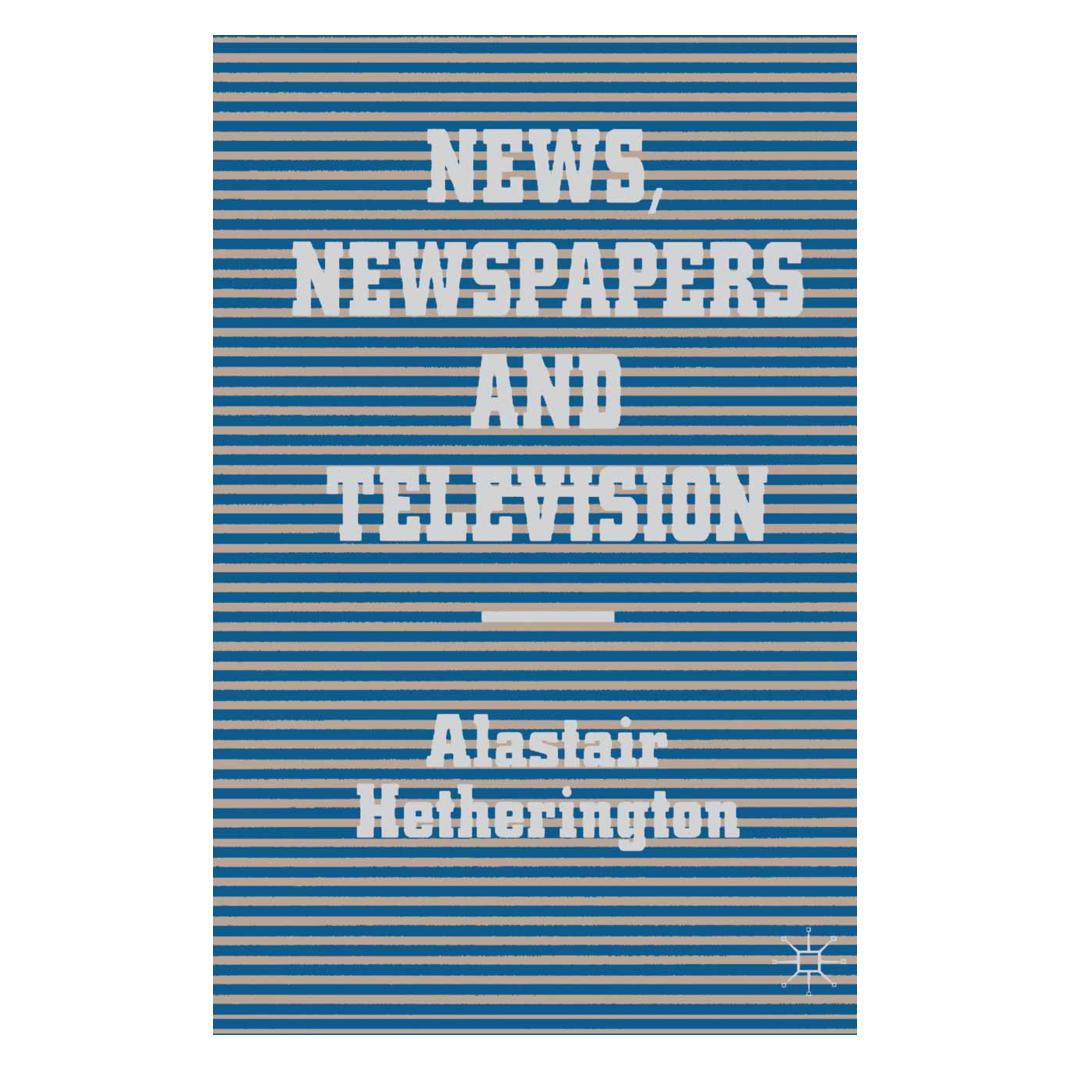 Springer News, Newspapers and Television (Englisch, Alastair Hetherington) (55810609)