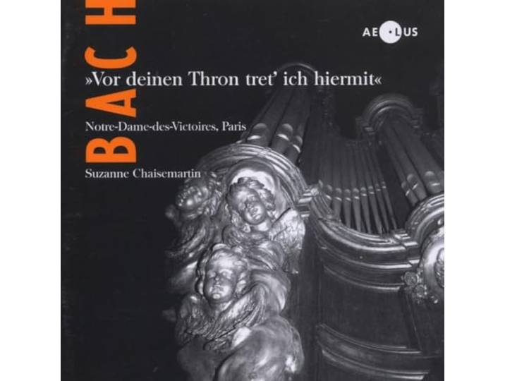 Suzanne:Organ Chaisemartin - Vor Deinen Thron Tret Ich Hier