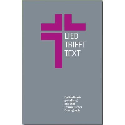 Lied trifft Text, Taschenbuch von Dörte Maria Packeiser,Ernst-Dietrich Egerer,Thomas Holm,Bernhard Leube, Gesangbuchverlag Stuttgart GmbH,