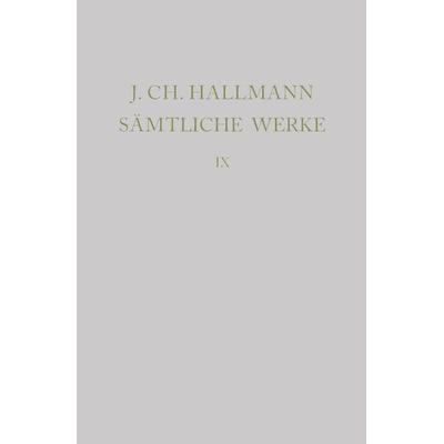 Leich-Reden, Todten-Gedichte, Grab-Schrifften, Gebundene Ausgabe von Johann Christian Hallmann, De Gruyter, 978-3-11-067837-6